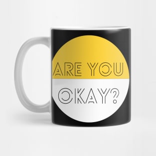 Are you okay? Mug